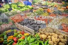curb hunger cravings with fibre