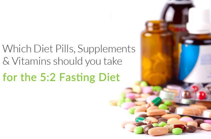 which diet pills, supplements, vitamins recommended for 5:2 fasting diet