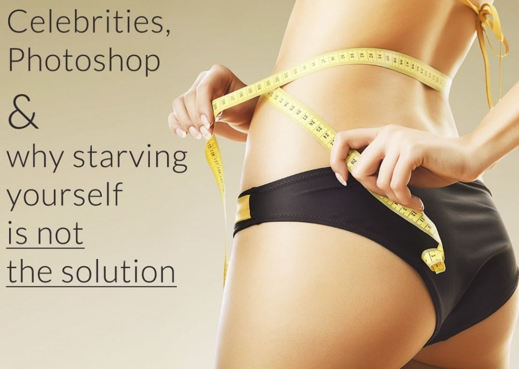 celebrities-photoshop-starving-not-the-solution