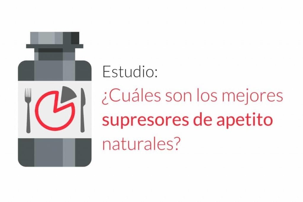 Estudio: ¿Cuáles son los mejores supresores de apetito naturales?