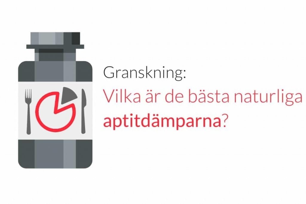 Granskning: Vilka är de bästa naturliga aptitdämparna?